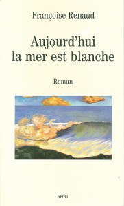  couverture Aujourd'hui la mer est blanche